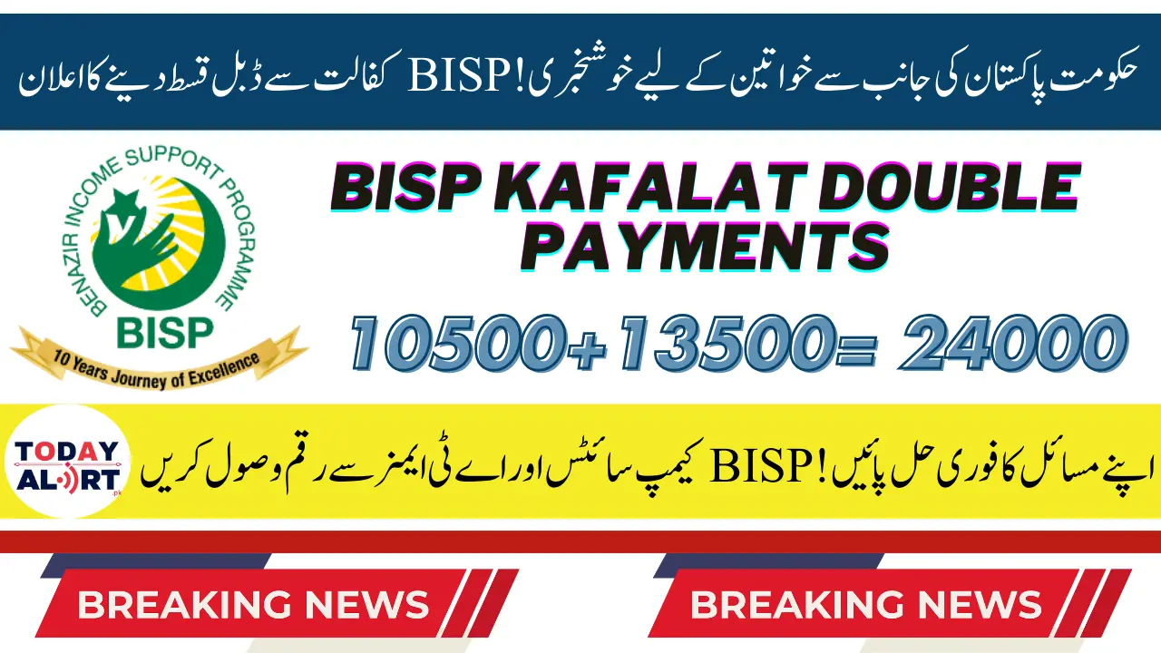 BISP Kafalat Double Payment: Latest 13500 Notification for Beneficiaries